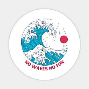 No Waves No Fun Magnet